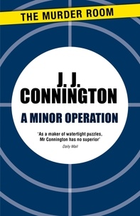 J J Connington - A Minor Operation.