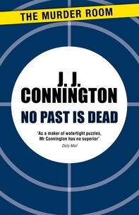 J J Connington - No Past Is Dead.