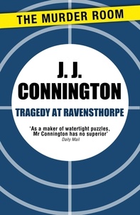 J J Connington - Tragedy at Ravensthorpe.