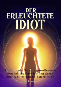 Der erleuchtete Idiot