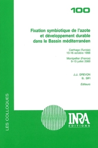 Fixation symbiotique de l'azote et développement durable dans le bassin méditerranéen.. Carthage, 13-16 octobre 1998, Montpellier, 9-13 juillet 2000