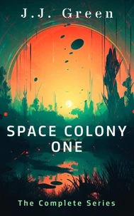 SPACE COLONY ONE - The Complete Series
