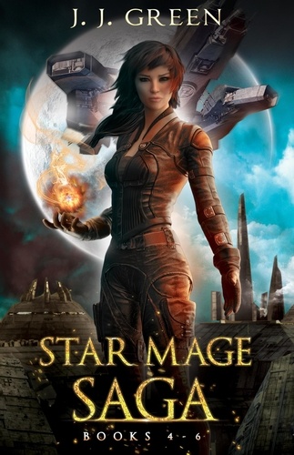  J.J. Green - Star Mage Saga Books 4 - 6 - Star Mage Saga Series, #2.