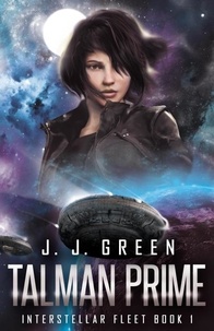  J.J. Green - Talman Prime - Interstellar Fleet, #1.