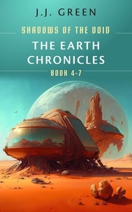  J.J. Green - The Earth Chronicles - Shadows of the Void Series, #2.