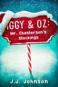  J.J. Johnson - Mr Chesterson's Stockings - Iggy &amp; Oz.