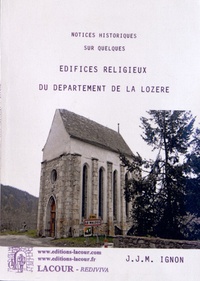 J.-J.-M. Ignon - Notices historiques sur quelques édifices religieux du département de la Lozère.