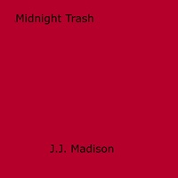J.J. Madison - Midnight Trash.