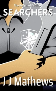 Searchers: The Recycled Earth #1