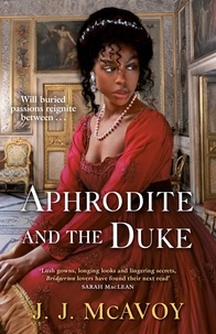 J.J. McAvoy - Aphrodite and the Duke - The perfect Regency romance that will steal your heart.