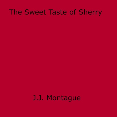 The Sweet Taste of Sherry
