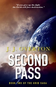  J J Overton - Second Pass - The Grid Saga, #2.