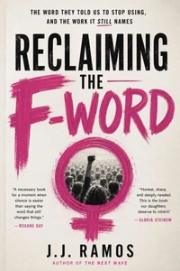 Reclaiming the F-Word