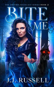 Bite Me: A Monster Hunting Paranormal Mystery