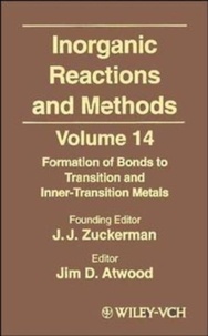 J-J Zuckerman - Inorganic Reactions And Methods Volume 14. Formation Of Bonds To Transition And Inner-Transition Metals.