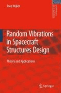 J. Jaap Wijker - Random Vibrations in Spacecraft Structures Design - Theory and Applications.