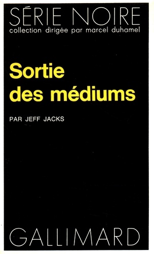 J Jacks - Sortie des médiums.