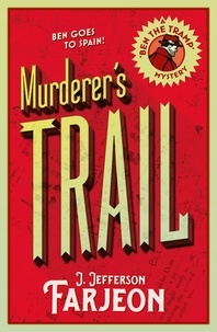 J. Jefferson Farjeon - Murderer’s Trail.