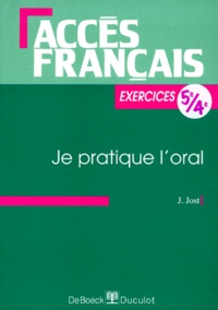 J Jost - Francais 5eme - 4eme Je Pratique L'Oral. Exercices.