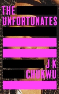 J K Chukwu - The Unfortunates.