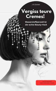 Vergiss teure Cremes! Wasserstoffperoxid ist der echte Beauty-Hack