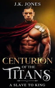 Centurion of the Titans: From Slave to King