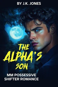 The Alpha's Son: MM Possessive Shifter Romance
