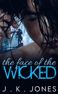  J.K. Jones - The Face of the Wicked - Forbidden Hearts, #1.