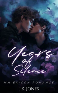 Years of Silence: M/M Ex-con Romance