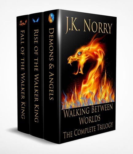  J.K. Norry - Walking Between Worlds: The Complete Trilogy - Walking Between Worlds.