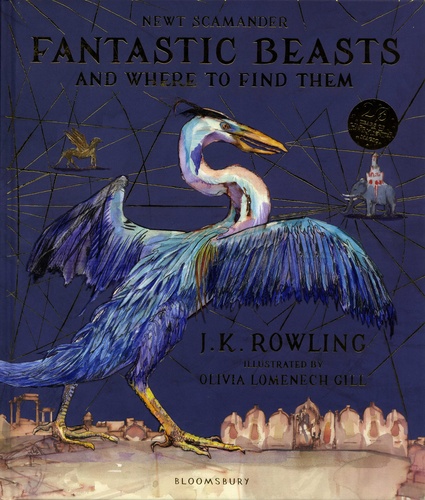 J.K. Rowling et Olivia Lomenech Gill - Fantastic Beasts and Where to Find Them - Newt Scamander.