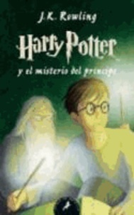 J.K. Rowling - Harry Potter 6 y el misterio del príncipe.