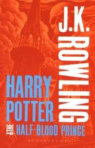 J.K. Rowling - Harry Potter and the Half-Blood Prince.