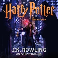 J.K. Rowling et Ícaro Silva - Harry Potter e a Ordem da Fênix.