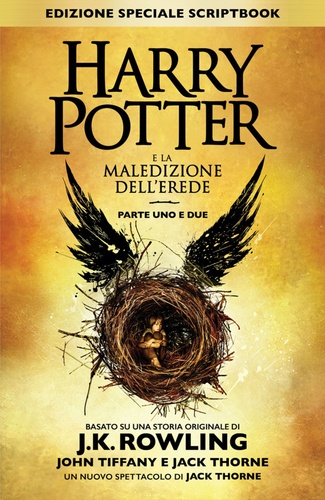 J.K. Rowling et John Tiffany - Harry Potter e la Maledizione dell’Erede Parte Uno e Due (Edizione Speciale Scriptbook).