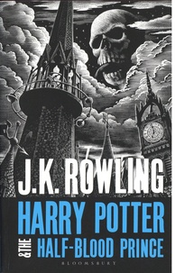 J.K. Rowling - Harry Potter  : Harry Potter & the Half-Blood Prince.