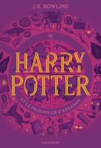 J.K. Rowling - Harry Potter Tome 3 : Harry Potter et le prisonnier d'Azkaban.