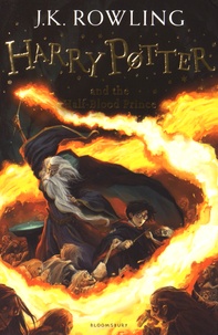 J.K. Rowling - Harry Potter Tome 6 : Harry Potter and the Half-Blood Prince.