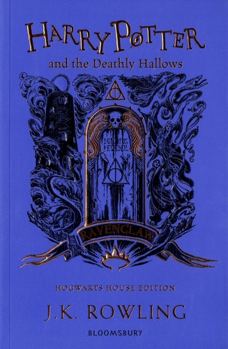 Harry Potter Tome 7 Harry Potter and the Deathly Hallows. Ravenclaw Edition