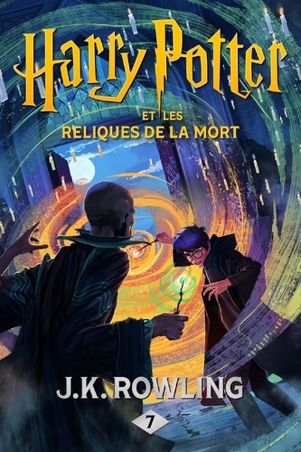 J.K. Rowling et Jean-François Ménard - Harry Potter Tome 7 : Harry Potter et les Reliques de la Mort.