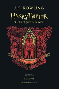 J.K. Rowling - Harry Potter Tome 7 : Harry Potter et les Reliques de la mort - (Gryffondor).