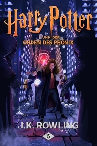 J.K. Rowling et Klaus Fritz - Harry Potter und der Orden des Phönix.