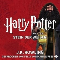 J.K. Rowling et Felix von Manteuffel - Harry Potter und der Stein der Weisen.