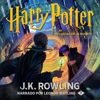 J.K. Rowling et Leonor Watling - Harry Potter y las Reliquias de la Muerte.