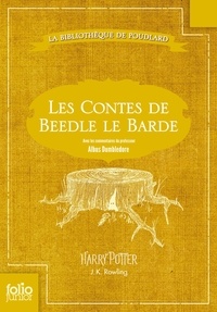 J.K. Rowling - Les contes de Beedle le barde.