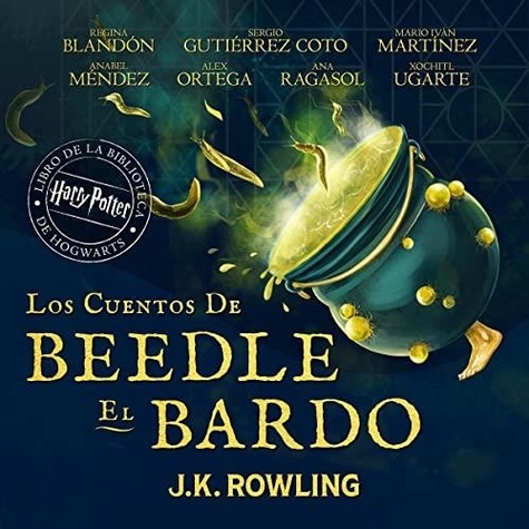 J.K. Rowling et Nikki García - Los cuentos de Beedle el bardo.