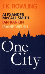 J.K. Rowling et Alexander McCall Smith - One city.