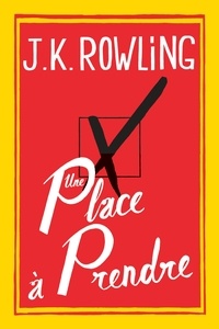 J.K. Rowling - Une place à prendre.