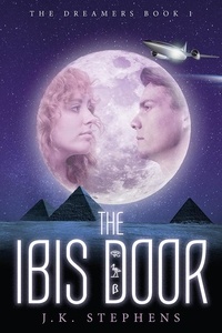  J.K. Stephens - The Ibis Door Second Edition - The Dreamers, #1.