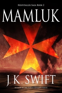  J. K. Swift - Mamluk - Hospitaller Saga, #2.